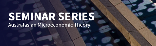Image for Australasian Microeconomic Theory Seminar - Vincent Meisner (TU Berlin)